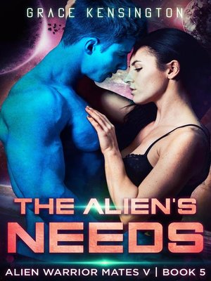 cover image of The Alien's Needs
